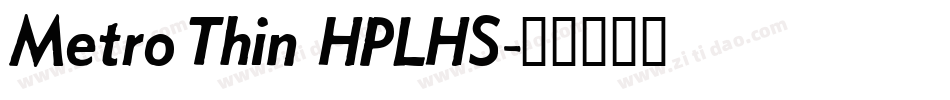 Metro Thin HPLHS字体转换